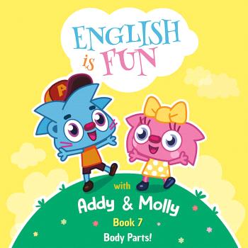 Body Parts! ADDY AND MOLLY